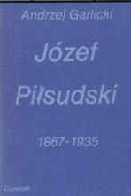 Jzef Pisudski 1867-1935 - Garlicki Andrzej